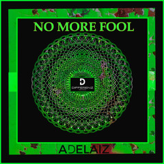 ADELAIZ - No More Fool (Radio Mix) - snipped