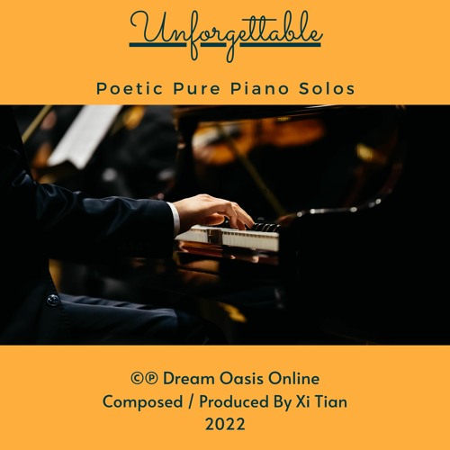 Unforgettable (Poetic Pure Piano Solos)