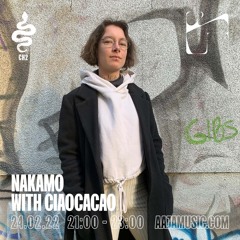 Nakamo w/ Ciaocacao - Aaja Channel 2 - 24 02 22