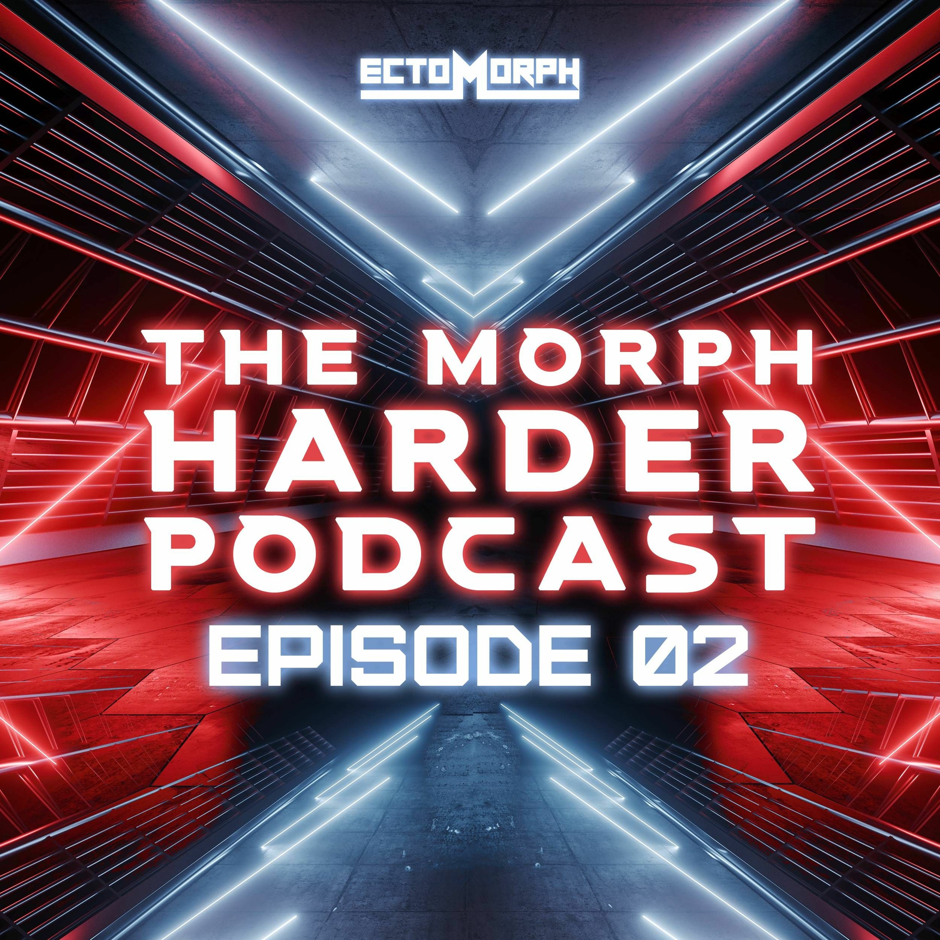 The Morph Harder Podcast: Episode 02 episode artwork