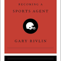 [ACCESS] PDF 📘 Becoming a Sports Agent (Masters at Work) by  Gary Rivlin [PDF EBOOK