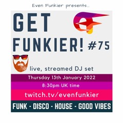 Get Funkier! #75 - 13th January 2022 (Livestream Recording)