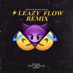 SLEAZY FLOW REMIX FT MITCH GO CRAZY