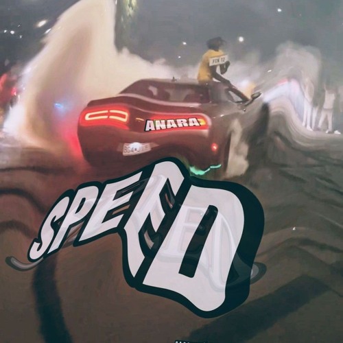 ANARA - SPEED ( Cysco Lyd × Francini × Lírio M × Milson ).mp3