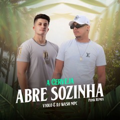 A CERVEJA ABRE SOZINHA ( WASH MPC, VYOLO )