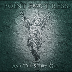 And The Story Goes (feat. T Ress)