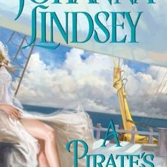 ✔️ Read A Pirate's Love (Avon Historical Romance) by  Johanna Lindsey