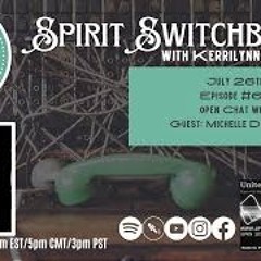 Spirit Switchboard - Michelle Desrochers - Open Chat