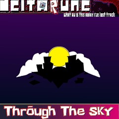 Through The SKY -[DELTARUNE: What AU is this again i've lost track]