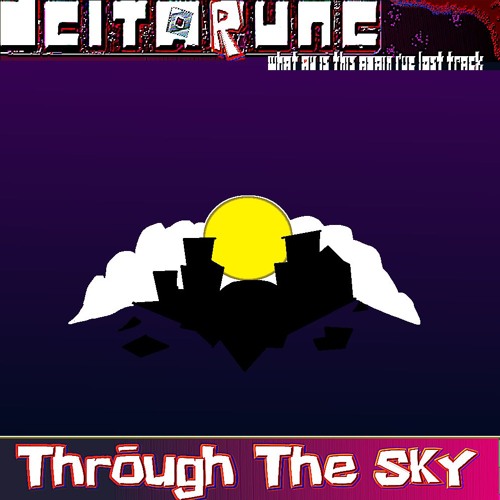 Through The SKY -[DELTARUNE: What AU is this again i've lost track]