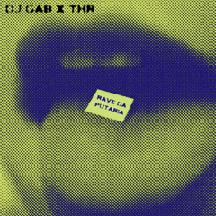 RAVE DA PUTARIA (DJ GAB, THR)