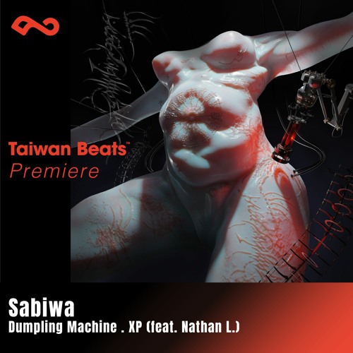 Premiere: Sabiwa 'Dumpling Machine . XP feat. Nathan L.'