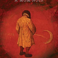 Get KINDLE 📭 My! Bama: A Mom-Noir by  Joseph (Joho) Hornsby [EPUB KINDLE PDF EBOOK]