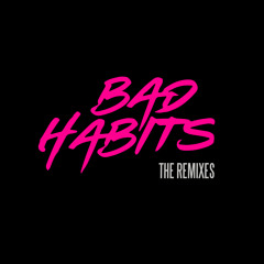 Bad Habits (Jubël Remode)