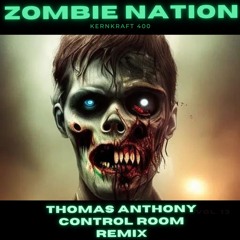 Kernkraft 400 - Zombie Nation (Thomas Anthony, Control Room Remix) [Free Download]