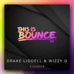 Drake Liddell & Wizzy G - Stronger (Original Mix) OUT NOW