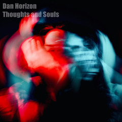 Thoughts and Souls (Vocal Version)  (Unreleased)