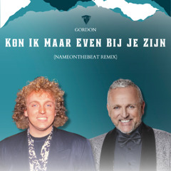 Gordon - Kon Ik Maar Even Bij Je Zijn (NameOnTheBeat Remix) #25 Hypeddit Top 100 Dancehall