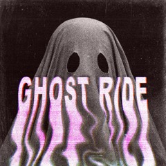 GHOST RIDE