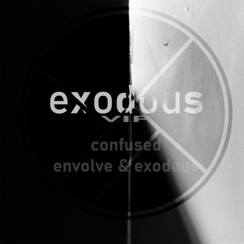 Envolve & Exodous - Confused (Exodous VIP)