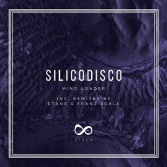 PREMIERE – Silicodisco – Mind Loader (Franz Scala Remix)(ESPACIO CIELO)