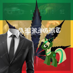 Alright (feat DJ MyLittlePony)