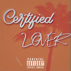 Certified Lover (feat. Moneybands)