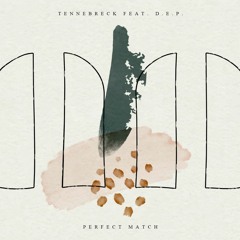 Tennebreck Feat. D.E.P. - Perfect Match (Radio)