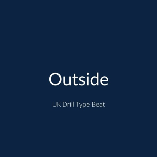 UK Drill Type Beat - "Outside"