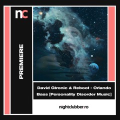 Premiere: David Gtronic, Reboot - Orlando Bass [Personality Disorder Music]