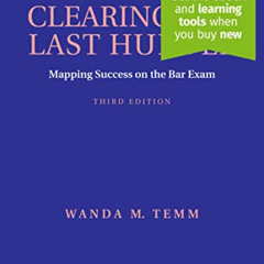 Read KINDLE 💌 Clearing the Last Hurdle: Mapping Success on the Bar Exam (Bar Review)
