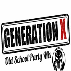 DJ L.G GENERATION X OLD SCHOOL PARTY MIX