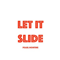 Let It Slide