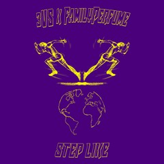Step Like Ft. familyperfume