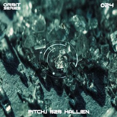 ORBIT Series #024 - Pitch.1 b2b Hallien