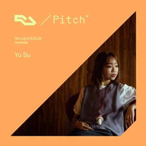 RA Live - Yu Su - Pitch Music & Arts 2026