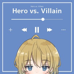 Hero Vs. Villain