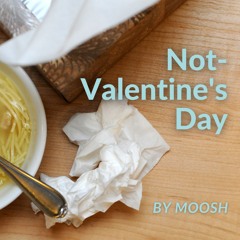 Not-Valentine's Day