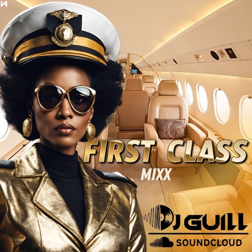 DJ GUILL' - FiRST CLASS MiXX