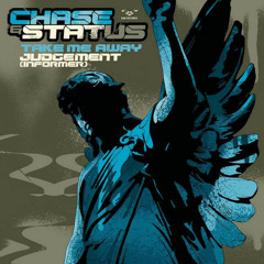 Chase & Status - Judgement (Informer)