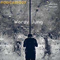 Wardy Jung @Whispers Podcast 002