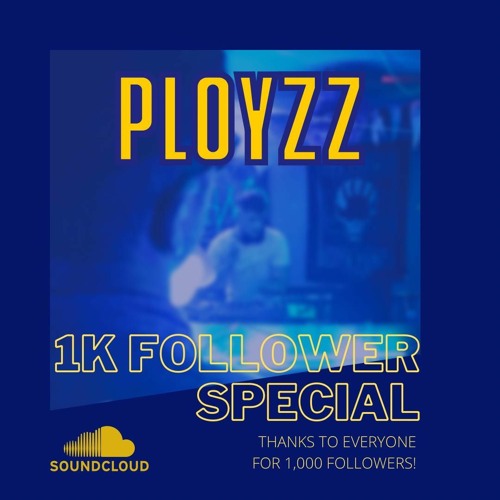 PLOYZZ - 1K FOLLOWER SPECIAL (157-160 BPM)