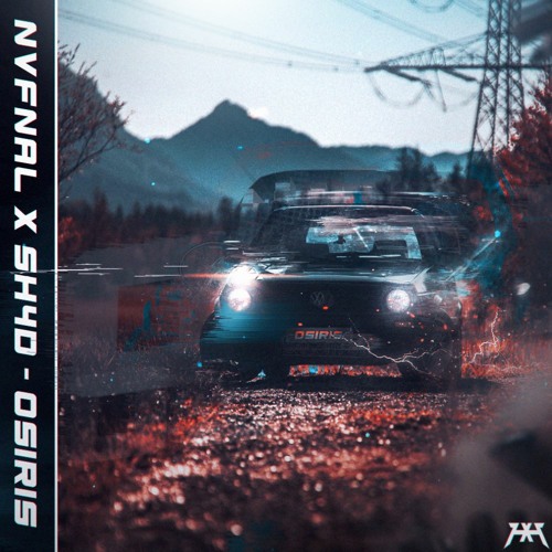 NVFNAL x SH4D - Osiris