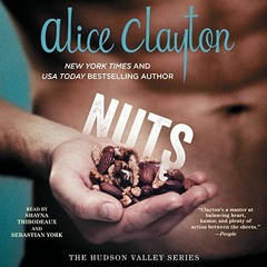 [Access] EBOOK 📮 Nuts: The Hudson Valley Series, Book 1 by  Alice Clayton,Shayna Thi