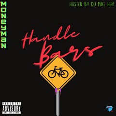Handle Bars Featuring Money Man & DJ Mike Hen ( Slowed And Po'ed Up )