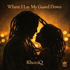 Where I Lay My Guard Down