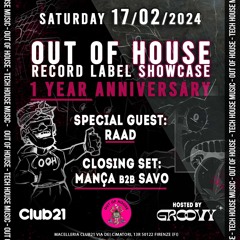 OUT OF HOUSE ANNIVERSARY - RAAD - @Club21 - Florence