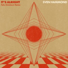 DC Promo Tracks: Sven Hammond "It's Alright" (Felix Dickinson Remix)