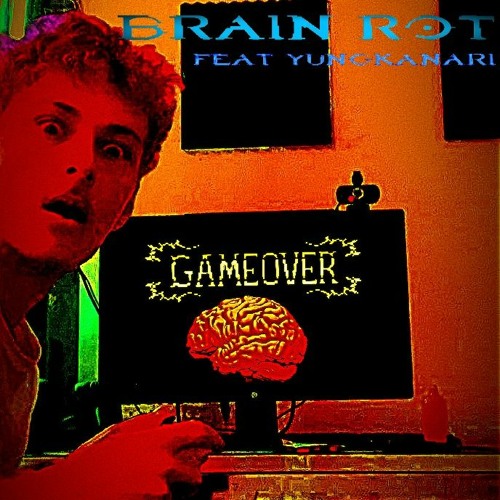 BRAIN ROT (Feat. Yung Kanari)