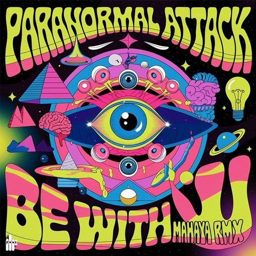 Paranormal Attack-Be With You (Mahaya Remix)
